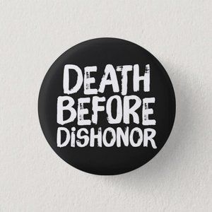 Death Before Dishonor Button